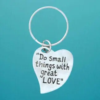 Small Things Mother Theresa Quote Pewter Keychain